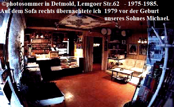 photosommer in Detmold, Lemgoer Str.62   - 1975-1985.
Auf dem Sofa rechts bernachtete ich  1979 vor der Geburt 
                                                                     unseres Sohnes Michael.