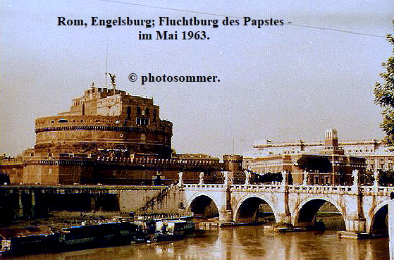 Rom, Engelsburg; Fluchtburg des Papstes - 
im Mai 1963.
                                                                                                   

 photosommer.
