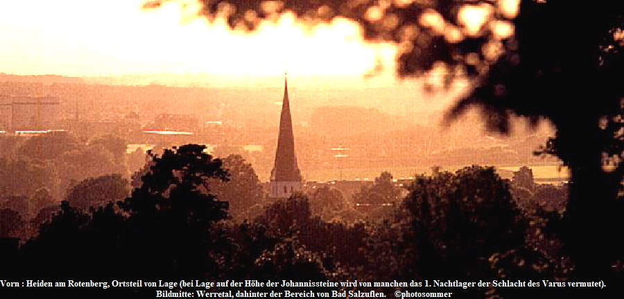 Vorn : Heiden am Rotenberg, Ortsteil von Lage (bei Lage auf der Hhe der Johannissteine wird von manchen das 1. Nachtlager der Schlacht des Varus vermutet).
 Bildmitte: Werretal, dahinter der Bereich von Bad Salzuflen.    photosommer